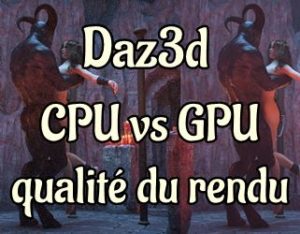 Vignette article Daz3d GPU vs CPU qualité du rendu